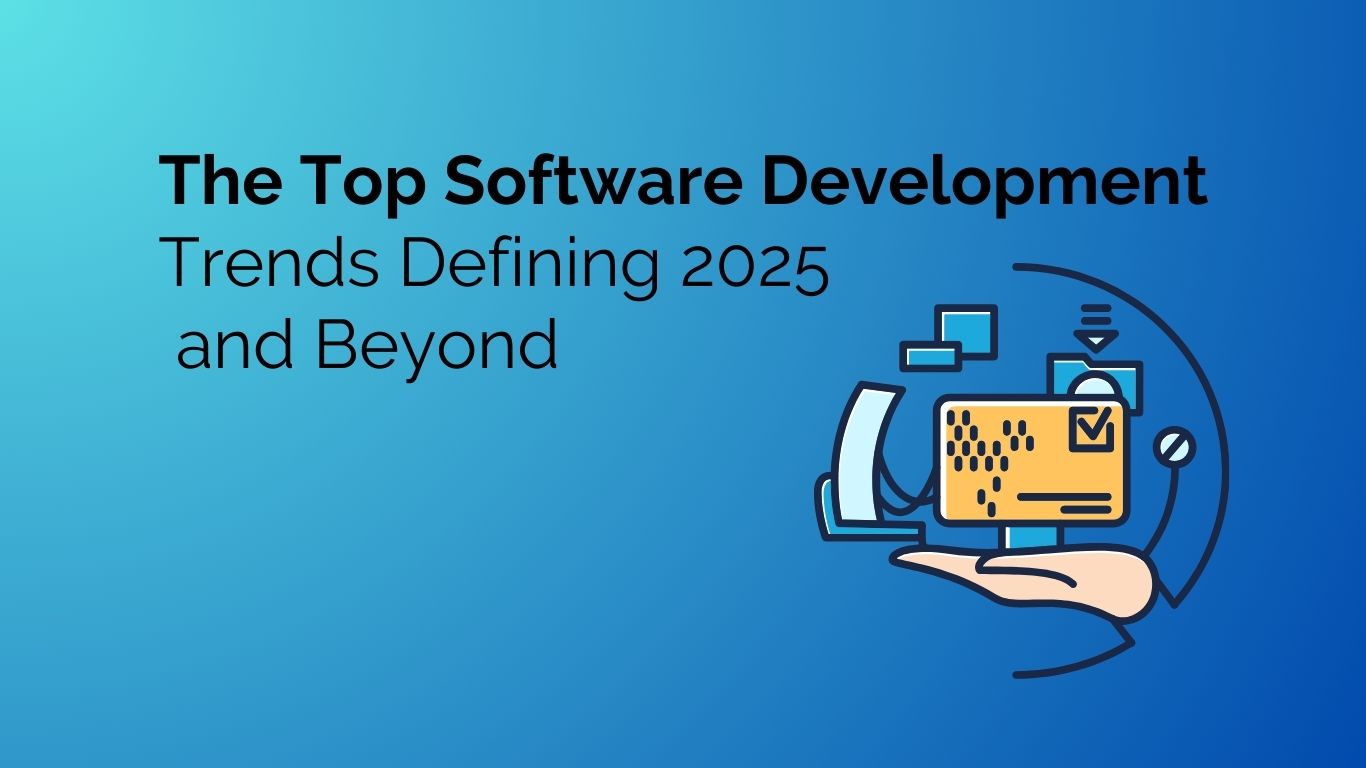 "Top software development trends shaping the future of technology in 2025, including AI, blockchain, and cloud advancements."