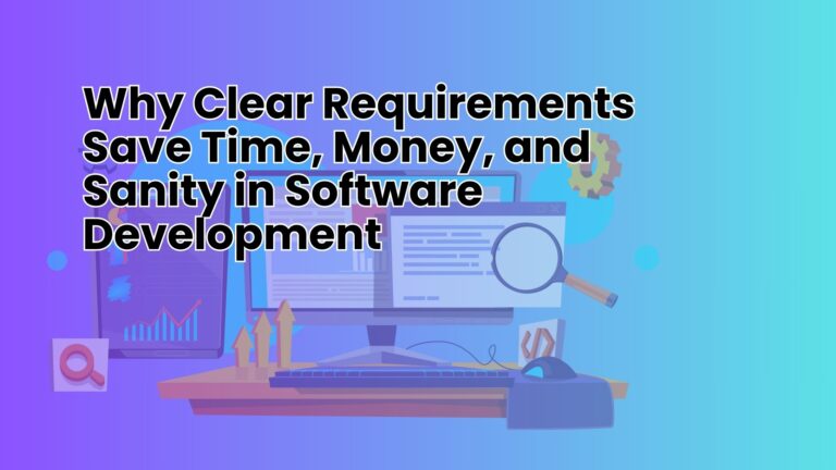 Illustration of clear software development requirements with wireframes, user stories, and flow diagrams showing time and cost savings in a development project.